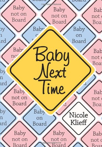 Baby Next Time - Nicole Klieff