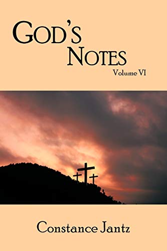 God's Notes : Volume VI - Constance Jantz