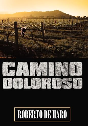 Camino Doloroso - Roberto De Haro