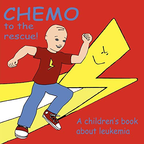 Chemo to the Rescue: A Children's Book About Leukemia (9781434397201) by Brent, Mary; Caitlin, Knutsson