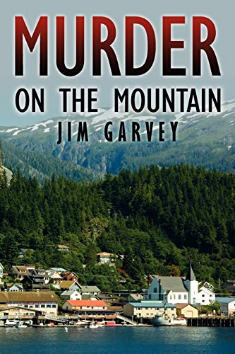 Murder on the Mountain - Jim Garvey