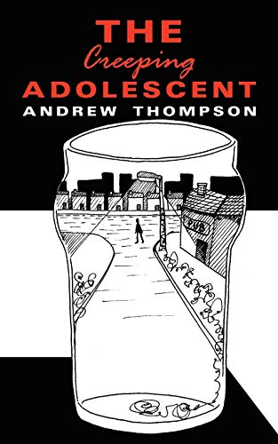 The Creeping Adolescent (9781434398406) by Thompson, Andrew