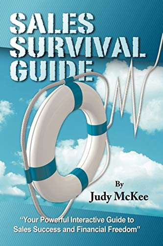 Stock image for The Sales Survival Guide: Your Powerful Interactive Guide To Sales Success and Financial Freedom for sale by Lucky's Textbooks