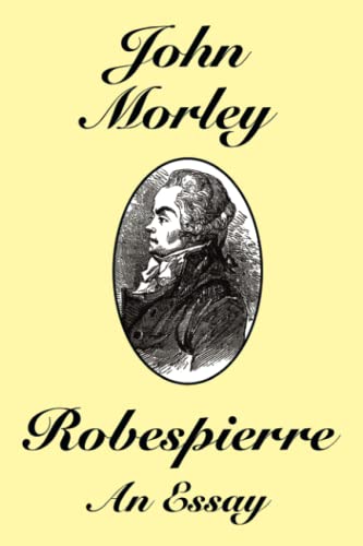 Imagen de archivo de Robespierre An Essay a la venta por PBShop.store US