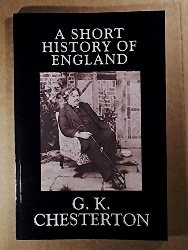 A Short History of England (9781434400512) by Chesterton, G. K.