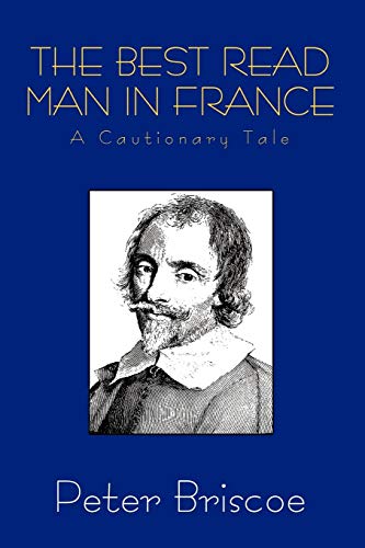 9781434400802: The Best Read Man in France: A Cautionary Tale