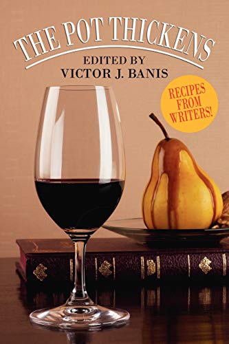 Imagen de archivo de The Pot Thickens: Recipes from Writers [Paperback] Victor J. Banis a la venta por MI Re-Tale