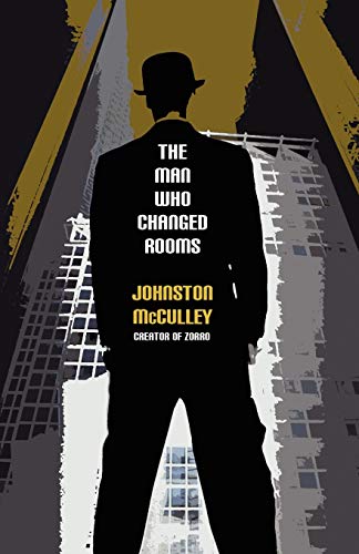 The Man Who Changed Rooms (9781434402325) by McCulley, Johnston