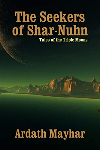 9781434403018: The Seekers of Shar-Nuhn: Tales of the Triple Moons: A Novel of Fantasy [Tales of the Triple Moons]