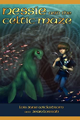 Nessie and the Celtic Maze (The Nessie Series) (9781434403469) by Wickstrom, Lois June