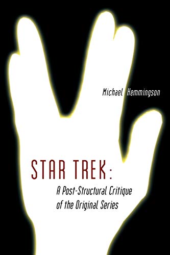 9781434403490: Star Trek: A Post-Structural Critique of the Original Series