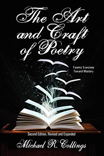 Imagen de archivo de The Art and Craft of Poetry: Twenty Exercises Toward Mastery [Second Edition] a la venta por Ria Christie Collections