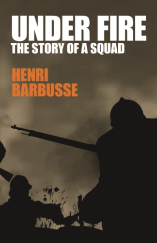 Under Fire: The Story of a Squad (9781434404275) by Barbusse, Henri