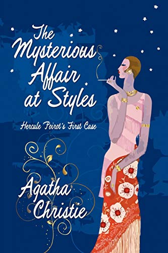 Stock image for The Mysterious Affair at Styles: Hercule Poirot's First Case (Hercule Poirot Mysteries) for sale by SecondSale