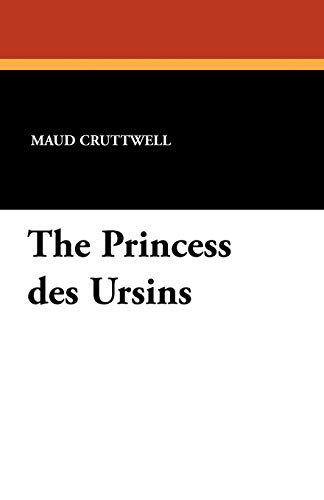 Beispielbild fr The Princess Des Ursins zum Verkauf von ThriftBooks-Dallas