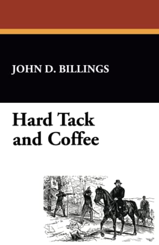 Beispielbild fr Hard Tack and Coffee [Paperback] Billings, John D. zum Verkauf von Turtlerun Mercantile