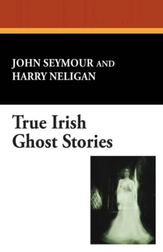 Imagen de archivo de True Irish Ghost Stories a la venta por PBShop.store US