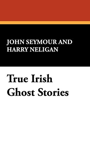 9781434406057: True Irish Ghost Stories