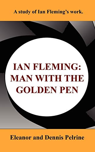 Ian Fleming: Man With the Golden Pen