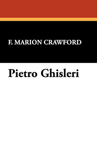 Pietro Ghisleri (9781434407740) by Crawford, F. Marion