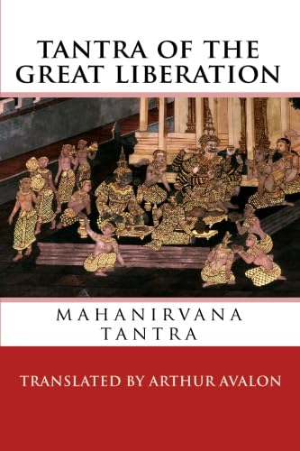 Tantra of the Great Liberation: Mahanirvana Tantra (9781434409065) by Avalon, Arthur