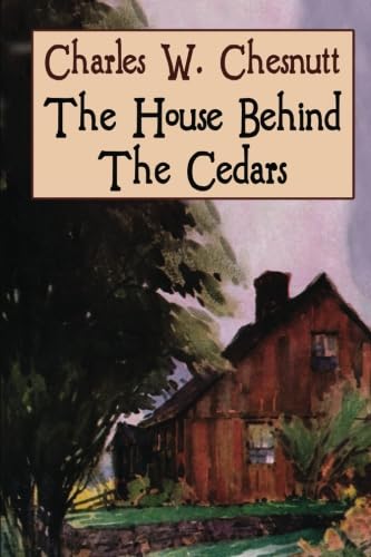 Stock image for The House Behind the Cedars: Unabridged Edition for sale by Better World Books