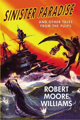 Sinister Paradise and Other Tales from the Pulps (9781434409461) by Williams, Robert Moore