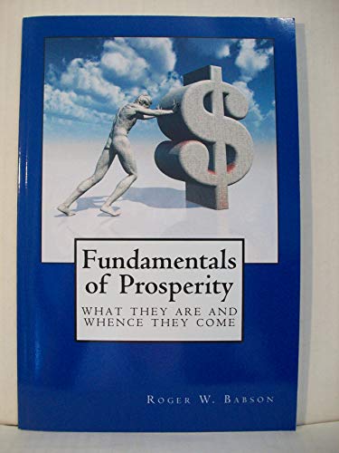Stock image for Fundamentals of Prosperity: What They Are and Whence They Come for sale by Book Deals
