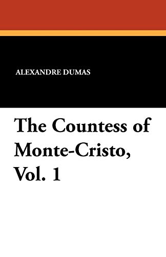 9781434410252: The Countess of Monte-Cristo, Vol. 1