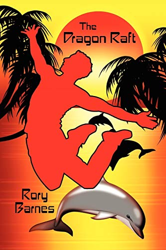 The Dragon Raft: A Young Adult Novel (9781434411891) by Barnes, Rory