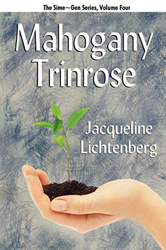 Mahogany Trinrose: Sime~Gen, Book Four (9781434412089) by Lichtenberg, Jacqueline