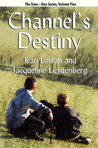 Channel's Destiny: Sime~Gen, Book Five (9781434412249) by Lorrah, Jean; Lichtenberg, Jacqueline