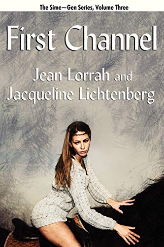 First Channel: Sime~Gen, Book Three (9781434412263) by Lorrah, Jean; Lichtenberg, Jacqueline