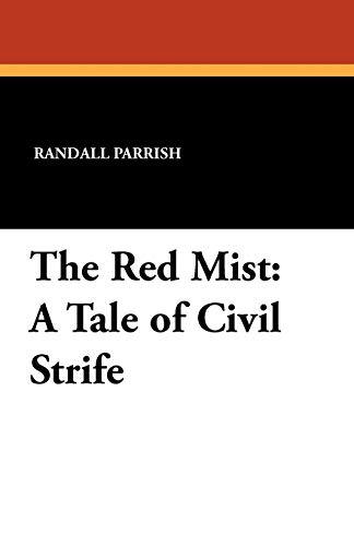 9781434413680: The Red Mist: A Tale of Civil Strife
