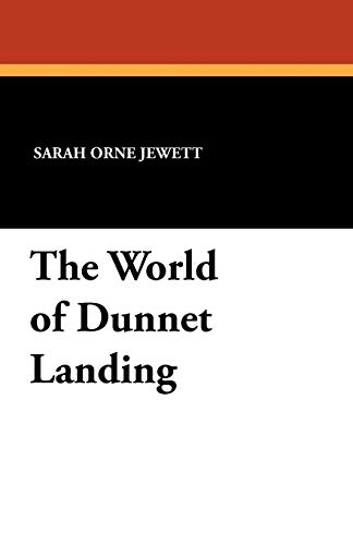 The World of Dunnet Landing (9781434413727) by Jewett, Sarah Orne