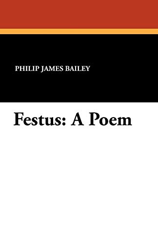 9781434414892: Festus: A Poem