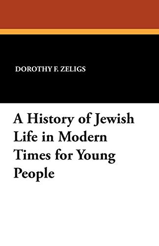9781434415783: A History of Jewish Life in Modern Times for Young People