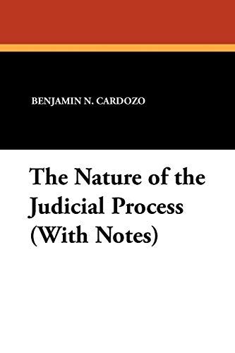 9781434416285: The Nature of the Judicial Process (With Notes)