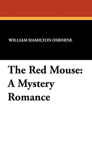 The Red Mouse: A Mystery Romance - William Hamilton Osborne