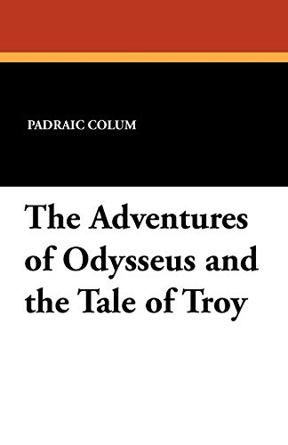 9781434417510: The Adventures of Odysseus and the Tale of Troy