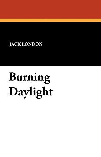 9781434418470: Burning Daylight