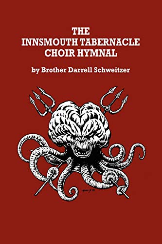 Imagen de archivo de The Innsmouth Tabernacle Choir Hymnal: With an Introduction by Rev. J. Apocalypse Gibber, Jr. a la venta por GF Books, Inc.