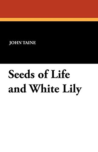 Seeds of Life and White Lily (9781434421180) by Taine, John