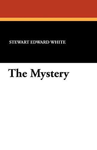 The Mystery (9781434421623) by White, Stewart Edward; Adams, Samuel Hopkins