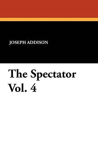9781434422866: The Spectator Vol. 4