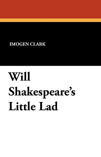 Will Shakespeare's Little Lad (9781434424013) by Clark, Imogen