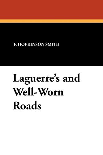 Laguerre's and Well-Worn Roads (9781434424129) by Smith, Francis Hopkinson