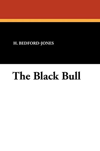 The Black Bull (9781434424297) by Bedford-Jones, H.