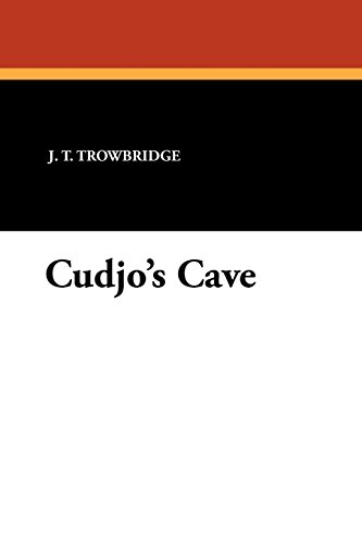 Cudjo's Cave (9781434425904) by Trowbridge, J. T.