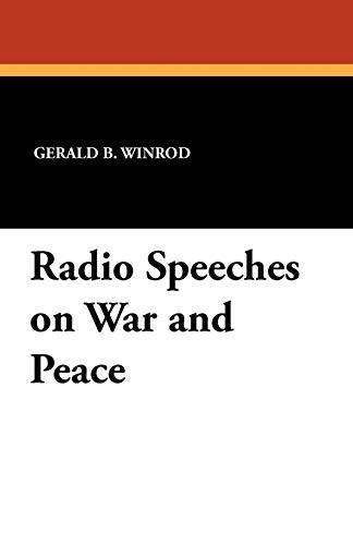 Stock image for Radio Speeches on War and Peace for sale by PBShop.store US